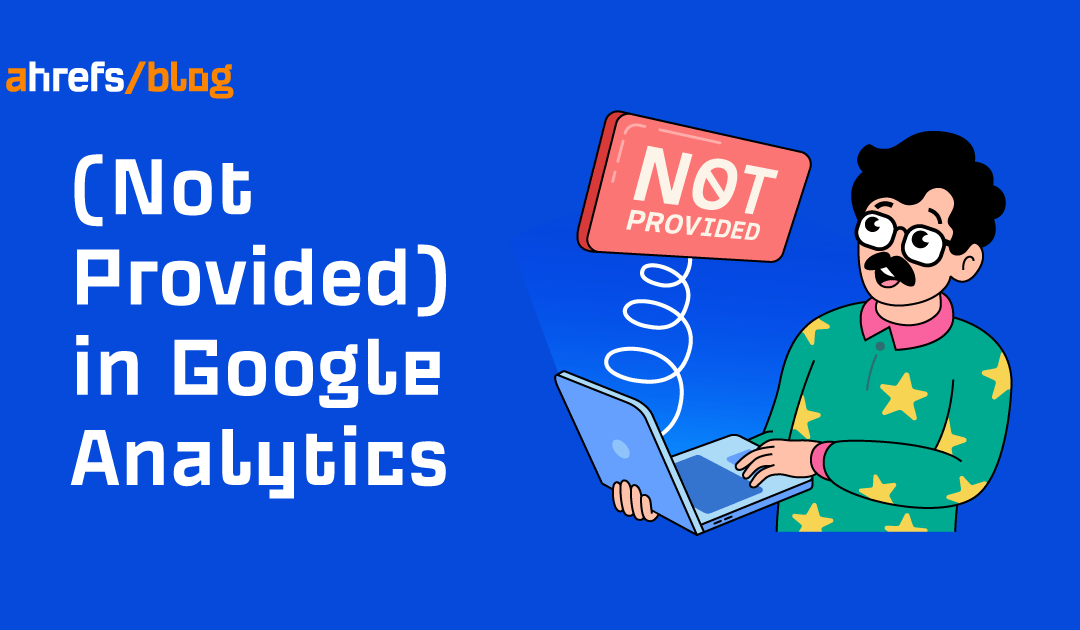 Google Analytics Search Keyword Not Provided