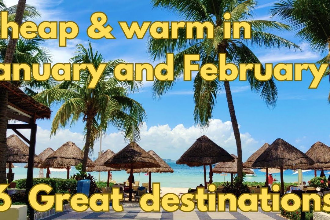 Cheapest Places to Travel in February